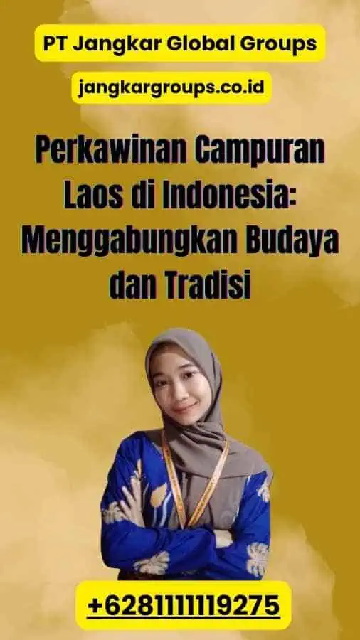 Perkawinan Campuran Laos di Indonesia: Menggabungkan Budaya dan Tradisi