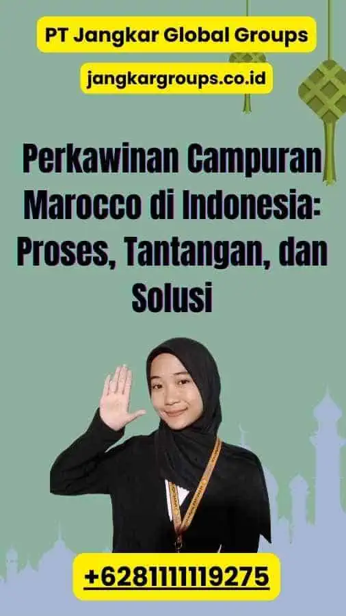 Perkawinan Campuran Marocco di Indonesia: Proses, Tantangan, dan Solusi