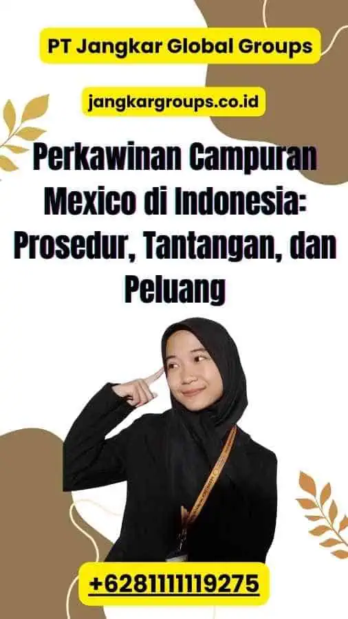 Perkawinan Campuran Mexico di Indonesia: Prosedur, Tantangan, dan Peluang