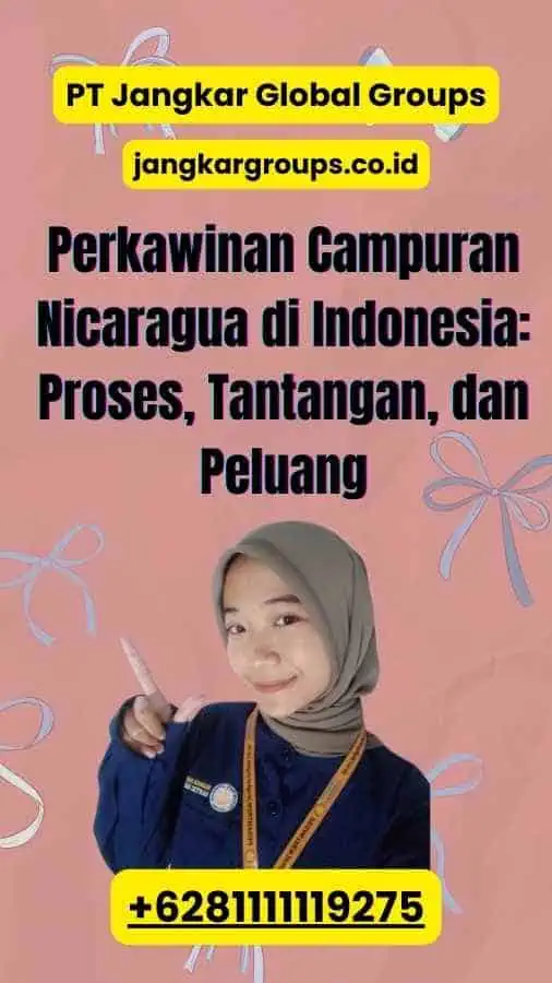 Perkawinan Campuran Nicaragua di Indonesia: Proses, Tantangan, dan Peluang