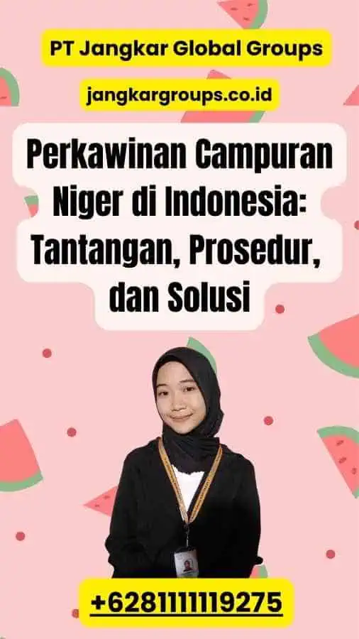 Perkawinan Campuran Niger di Indonesia: Tantangan, Prosedur, dan Solusi