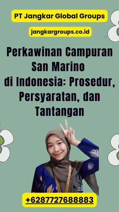 Perkawinan Campuran San Marino di Indonesia: Prosedur, Persyaratan, dan Tantangan