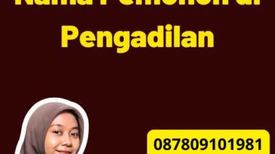 Permohonan Ganti Nama Pemohon di Pengadilan