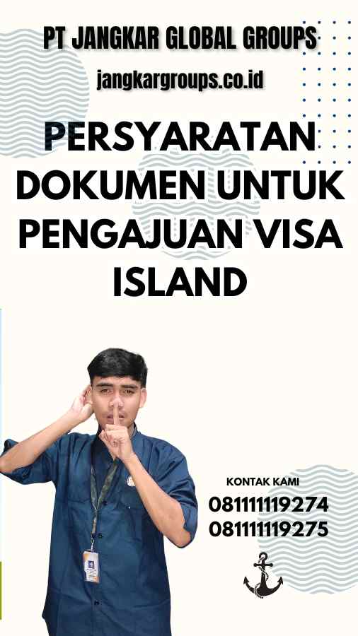 Persyaratan Dokumen untuk Pengajuan Visa Island - Jasa Visa Islandia Terbaik