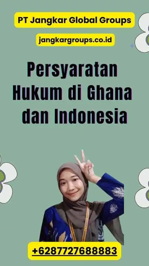 Persyaratan Hukum di Ghana dan Indonesia