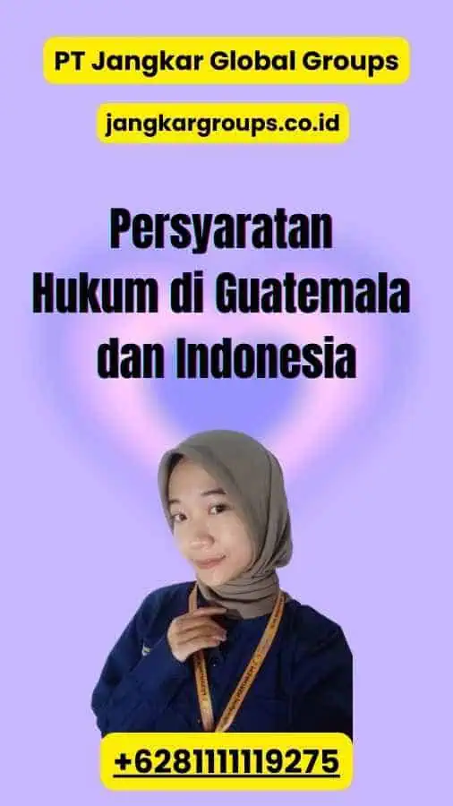 Persyaratan Hukum di Guatemala dan Indonesia