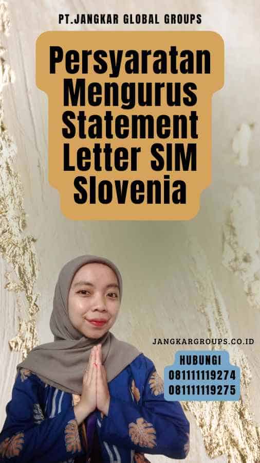 Persyaratan Mengurus Statement Letter SIM Slovenia