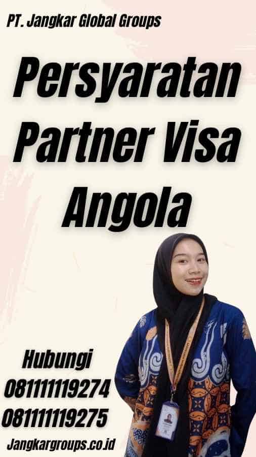 Persyaratan Partner Visa Angola