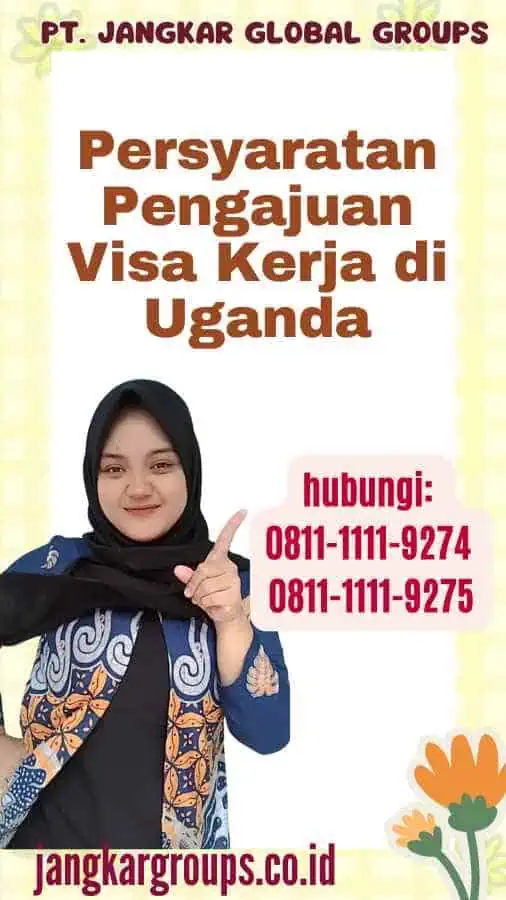 Persyaratan Pengajuan Visa Kerja di Uganda