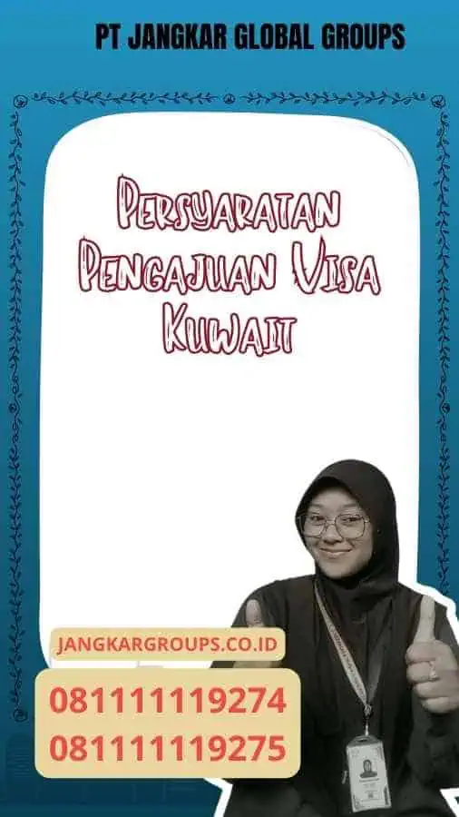 Persyaratan Pengajuan Visa Kuwait