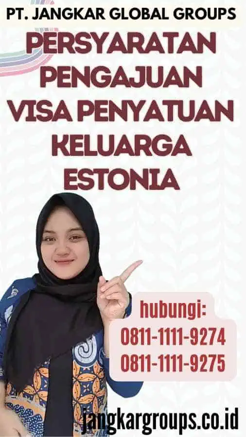 Persyaratan Pengajuan Visa Penyatuan Keluarga Estonia