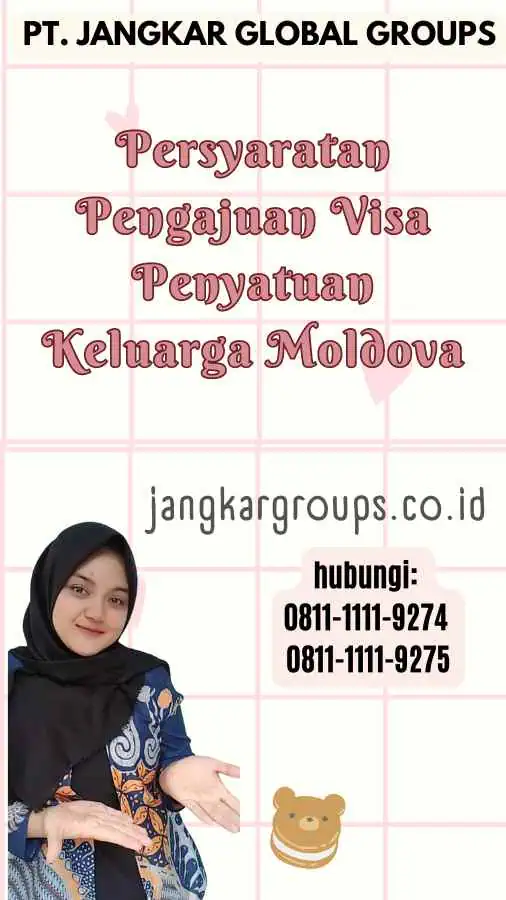 Persyaratan Pengajuan Visa Penyatuan Keluarga Moldova