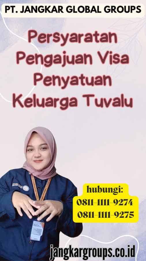 Persyaratan Pengajuan Visa Penyatuan Keluarga Tuvalu