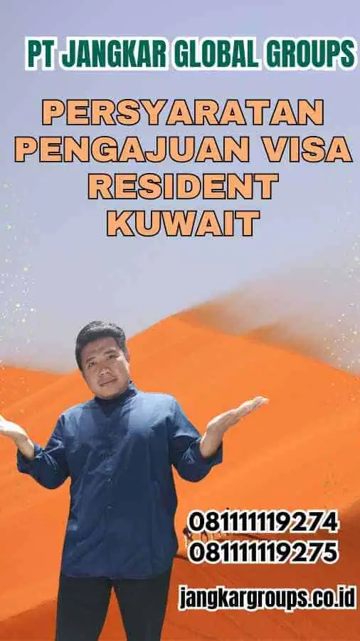 Persyaratan Pengajuan Visa Resident Kuwait