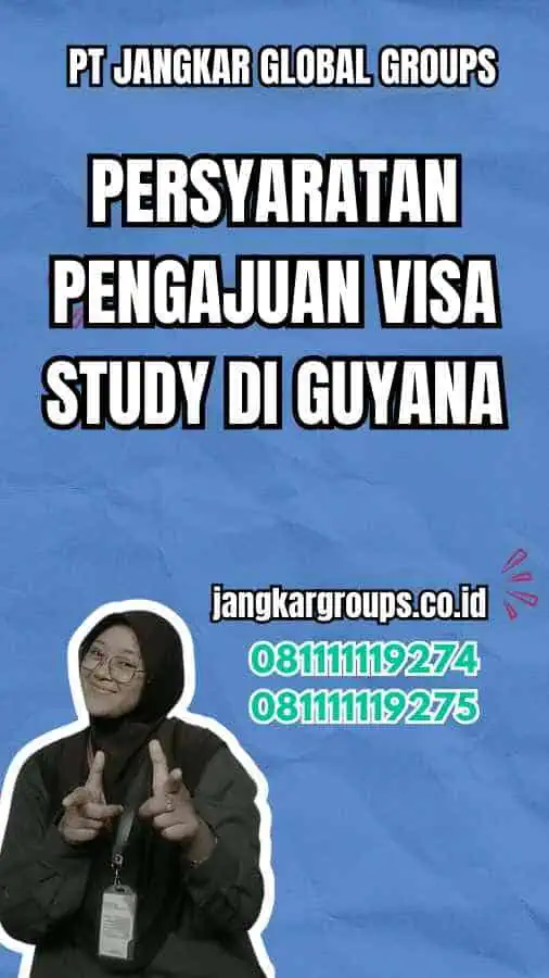 Persyaratan Pengajuan Visa Study di Guyana