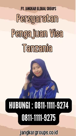 Persyaratan Pengajuan Visa Tanzania