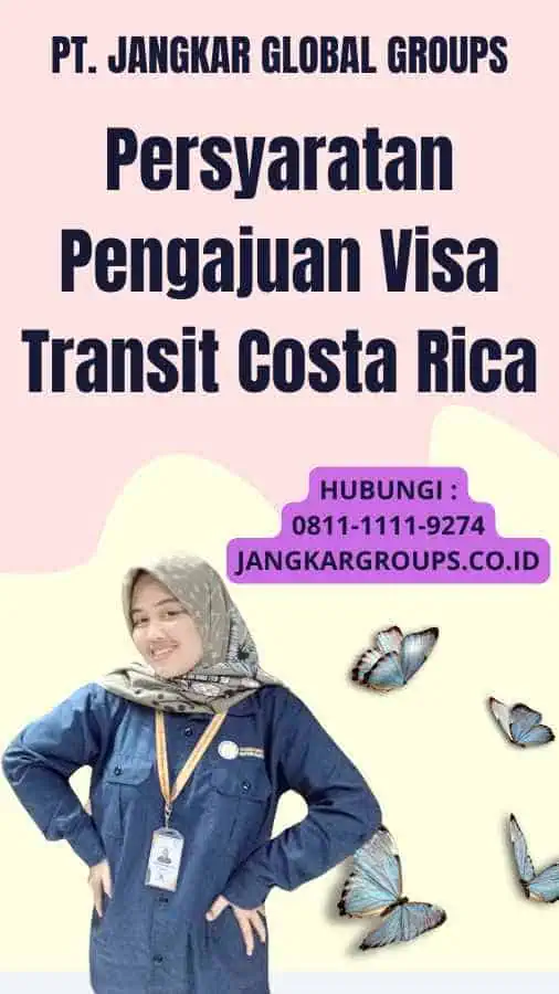 Persyaratan Pengajuan Visa Transit Costa Rica