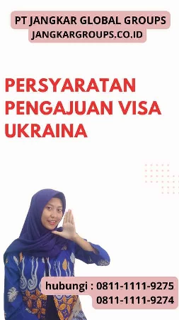 Persyaratan Pengajuan Visa Ukraina