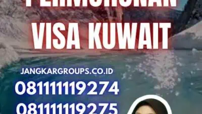 Persyaratan Permohonan Visa Kuwait