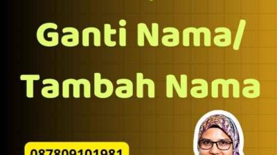 Persyaratan Permojonan Ganti Nama/ Tambah Nama