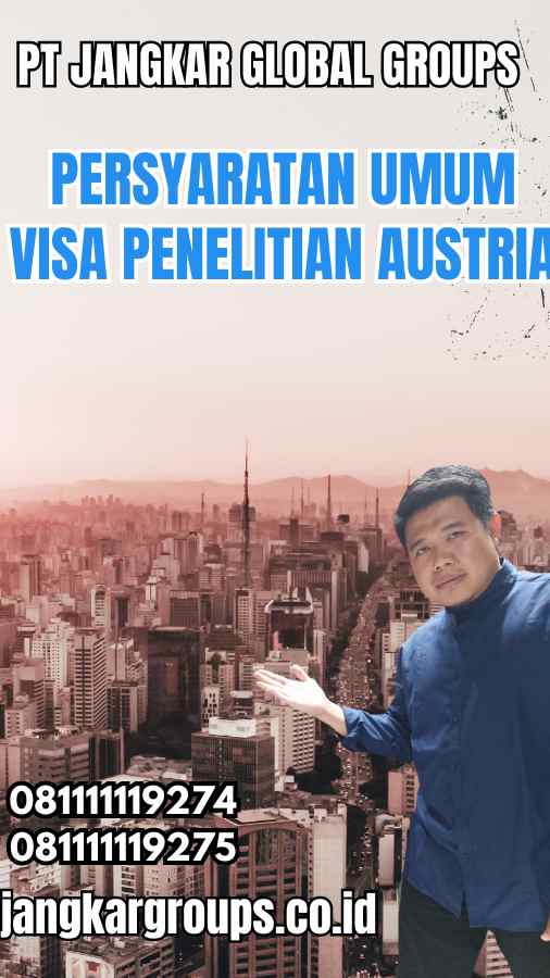 Persyaratan Umum Visa Penelitian Austria