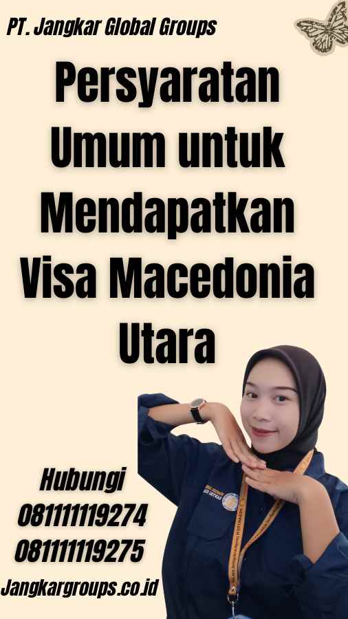 Persyaratan Umum untuk Mendapatkan Visa Macedonia Utara