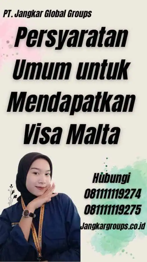 Persyaratan Umum untuk Mendapatkan Visa Malta