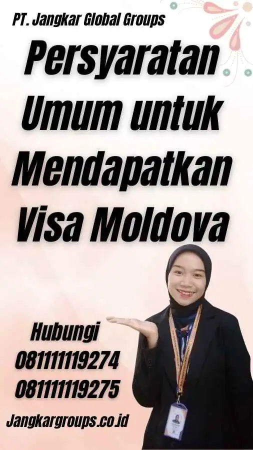 Persyaratan Umum untuk Mendapatkan Visa Moldova