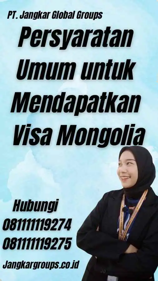 Persyaratan Umum untuk Mendapatkan Visa Mongolia