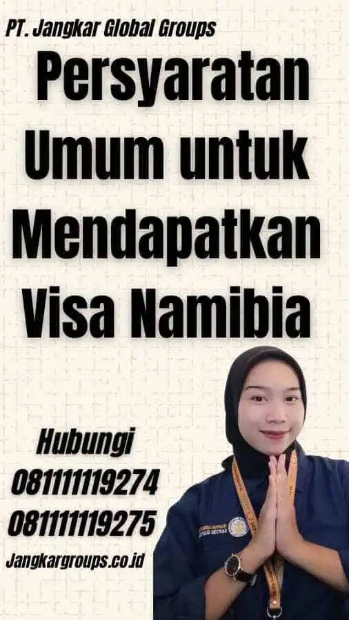  Persyaratan Umum untuk Mendapatkan Visa Namibia