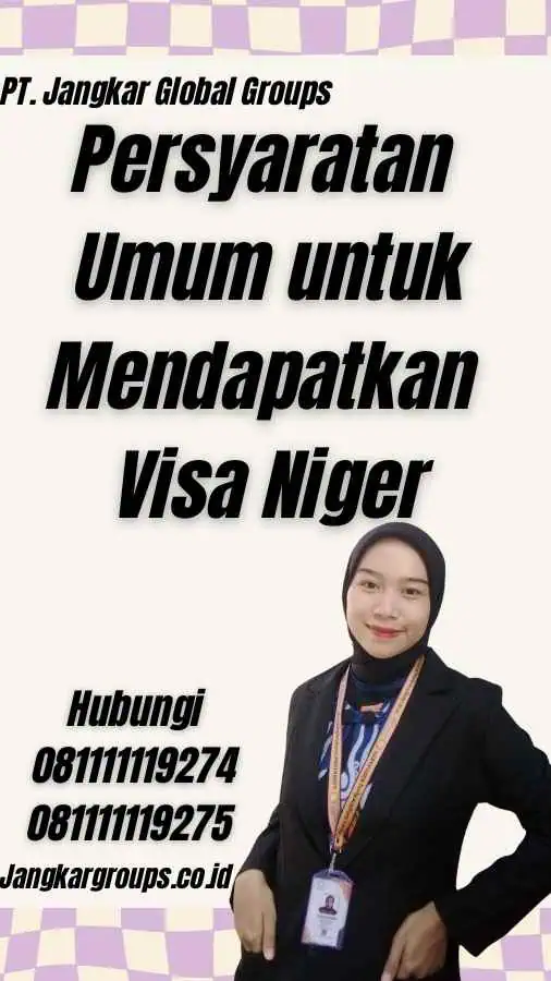 Persyaratan Umum untuk Mendapatkan Visa Niger