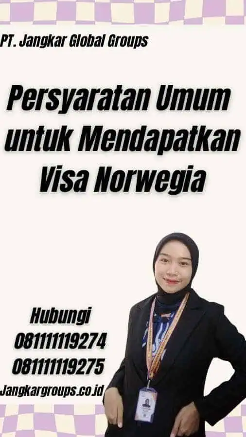 Persyaratan Umum untuk Mendapatkan Visa Norwegia