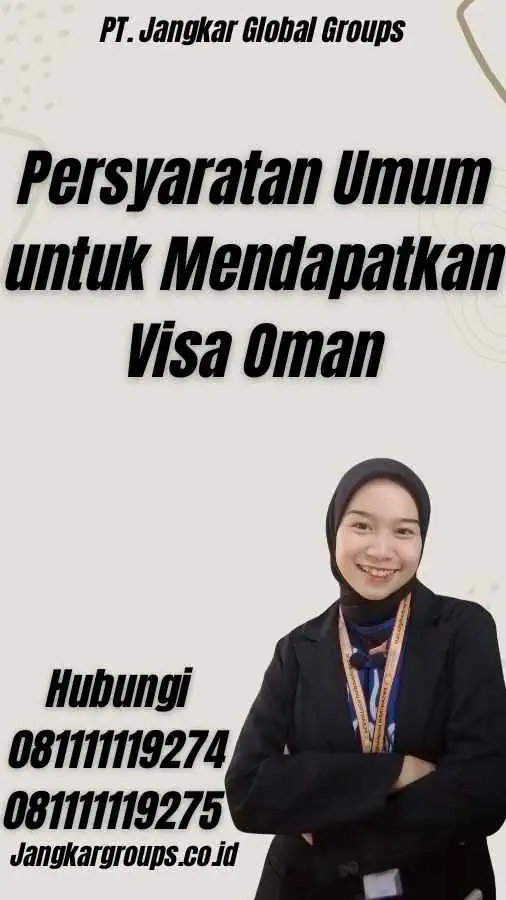 Persyaratan Umum untuk Mendapatkan Visa Oman