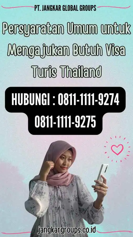 Persyaratan Umum untuk Mengajukan Butuh Visa Turis Thailand