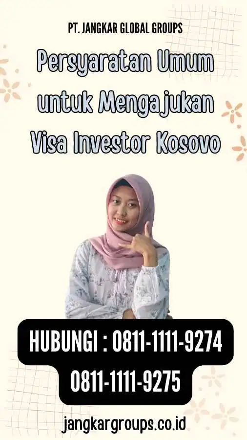 Persyaratan Umum untuk Mengajukan Visa Investor Kosovo