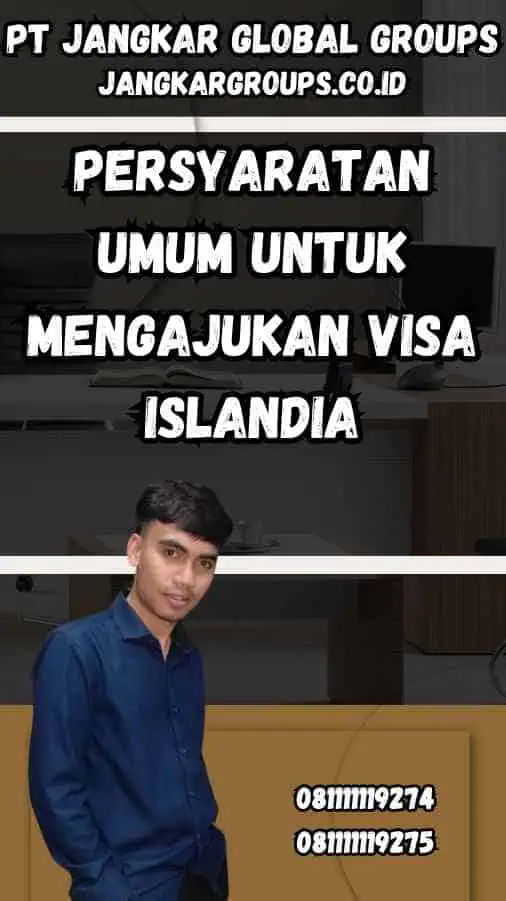 Persyaratan Umum untuk Mengajukan Visa Islandia