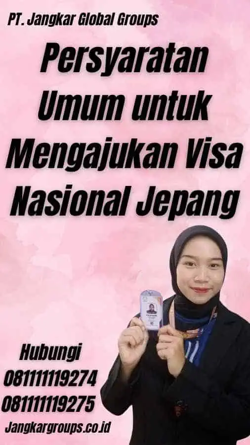 Persyaratan Umum untuk Mengajukan Visa Nasional Jepang