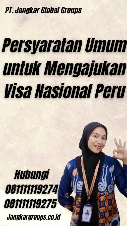 Persyaratan Umum untuk Mengajukan Visa Nasional Peru