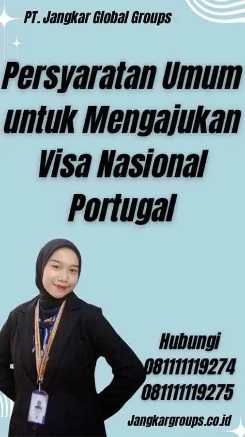 Persyaratan Umum untuk Mengajukan Visa Nasional Portugal