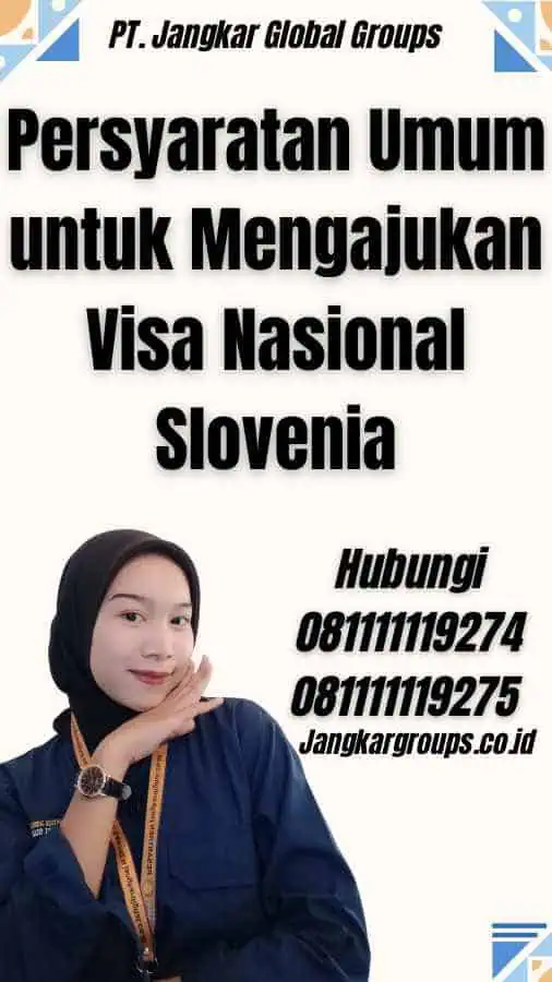 Persyaratan Umum untuk Mengajukan Visa Nasional Slovenia