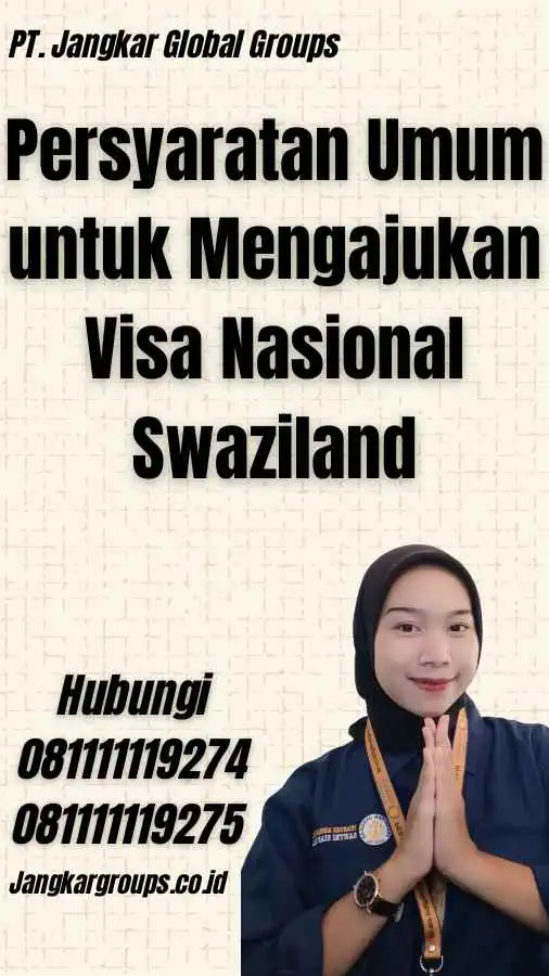 Persyaratan Umum untuk Mengajukan Visa Nasional Swaziland