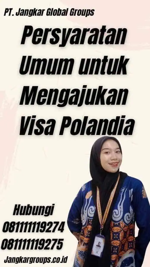 Persyaratan Umum untuk Mengajukan Visa Polandia - Pembuatan Visa Poland