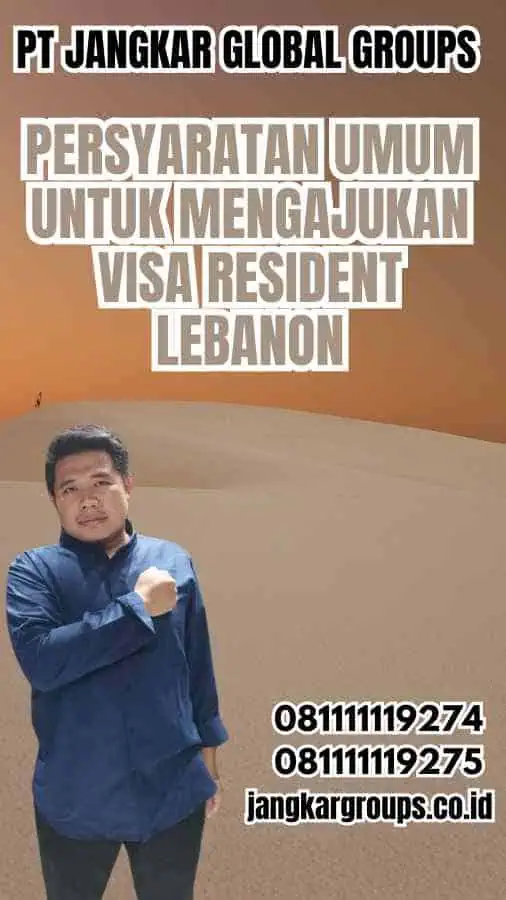 Persyaratan Umum untuk Mengajukan Visa Resident Lebanon