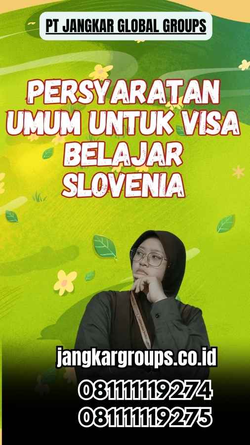 Persyaratan Umum untuk Visa Belajar Slovenia