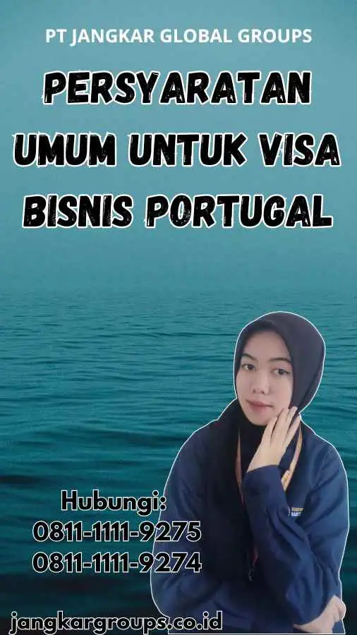 Persyaratan Umum untuk Visa Bisnis Portugal