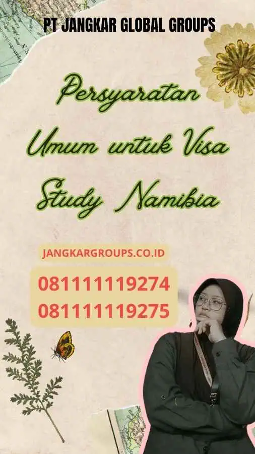 Persyaratan Umum untuk Visa Study Namibia