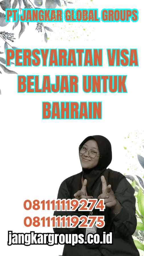 Persyaratan Visa Belajar untuk Bahrain