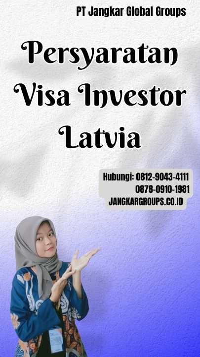 Persyaratan Visa Investor Latvia