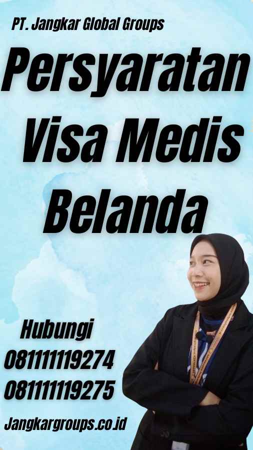 Persyaratan Visa Medis Belanda