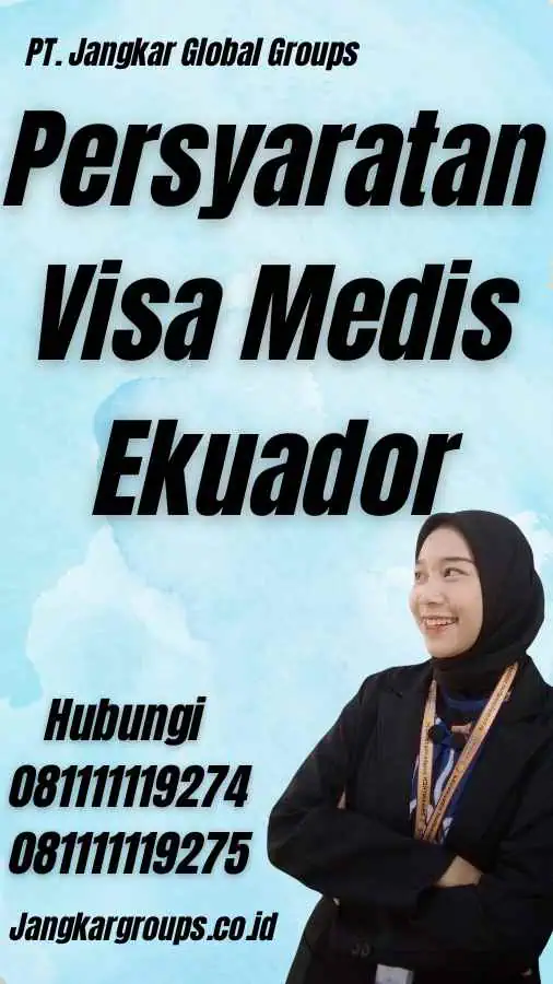 Persyaratan Visa Medis Ekuador